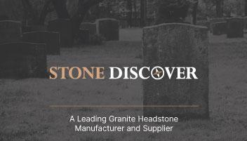 Stone Discover - Natural Stone & Granite Monuments Supplier