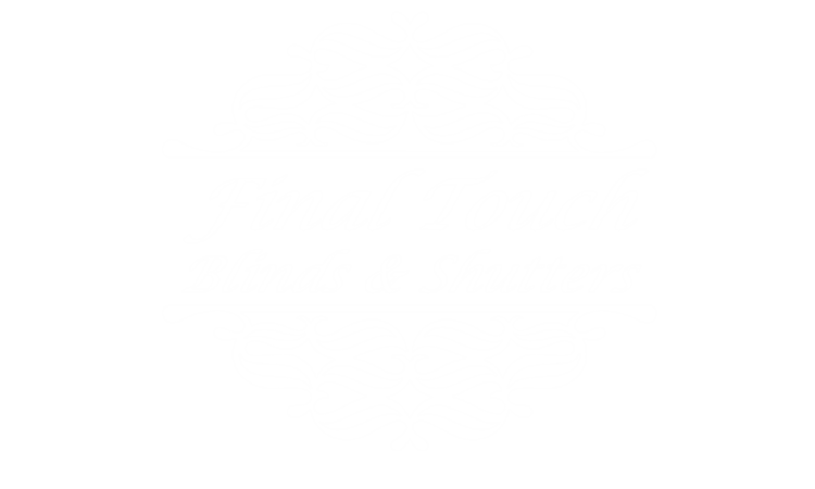 Final Touch Blinds & Shutters