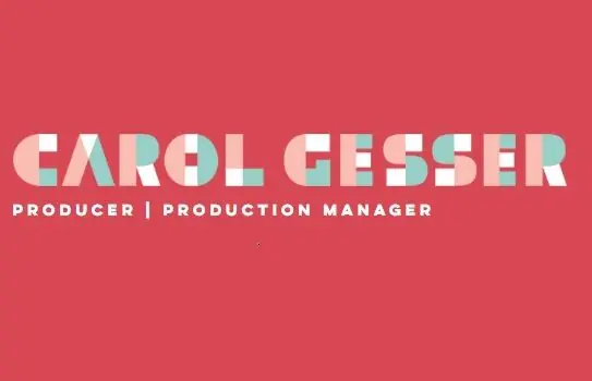 Carol Gesser Producer