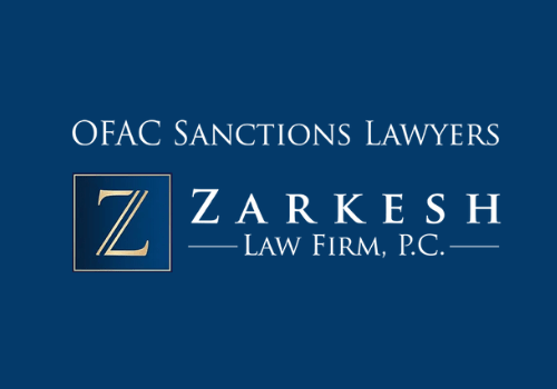 OFAC Sanctions Lawyers - Zarkesh Law Firm, P.C.